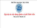 Quản trị dự án - Lập dự án xây dựng quán cà phê sinh viên