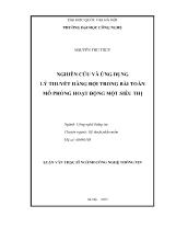 Luận văn Nghiên cứu và ứng dụng lý thuyết hàng đợi trong bài toán mô phỏng hoạt động một siêu thị - Nguyễn Thu Thủy