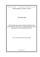 Luận văn Thực trạng giáo dục hòa nhập cho trẻ mắc hội chứng rối loạn phổ tự kỷ tại trường Tiểu học Trung Hòa, quận Cầu Giấy, thành phố Hà Nội