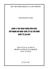 Tóm tắt Luận án Quản lý hải quan trong điều kiện đẩy mạnh hội nhập quốc tế tại cửa khẩu quốc tế Lao Bảo