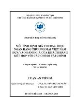 Luận án Mô hình định giá thương hiệu Ngân hàng Thương mại Việt Nam dựa vào đánh giá của khách hàng kết hợp với các chỉ số tài chính