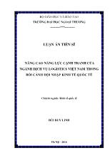 Luận án Nâng cao năng lực cạnh tranh của ngành dịch vụ logistics Việt Nam trong bối cảnh hội nhập kinh tế quốc tế