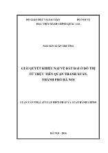 Luận văn Giải quyết khiếu nại về đất đai ở đô thị từ thực tiễn quận Thanh Xuân, thành phố Hà Nội