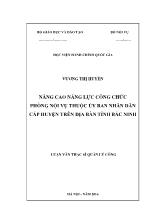 Luận văn Nâng cao năng lực công chức phòng nội vụ thuộc Ủy ban nhân dân cấp huyện trên địa bàn tỉnh Bắc Ninh