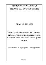 Luận văn Nghiên cứu và chế tạo các loại vật liệu lai cơ kim Halogen Perovskite cấu trúc nano ứng dụng trong quang điện tử