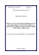 Luận văn Pháp luật về công khai minh bạch tài sản, thu nhập của người có chức vụ, quyền hạn trong cơ quan hành chính nhà nước ở Việt Nam