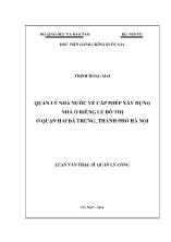 Luận văn Quản lý nhà nước về cấp phép xây dựng nhà ở riêng lẻ đô thị ở quận Hai Bà Trưng, thành phố Hà Nội