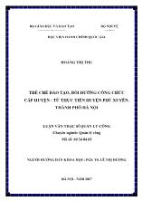 Luận văn Thể chế đào tạo, bồi dưỡng công chức cấp huyện - Từ thực tiễn huyện Phú Xuyên, thành phố Hà Nội