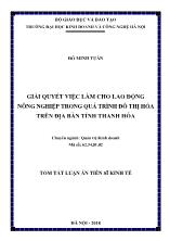 Tóm tắt Luận án Giải quyết việc làm cho lao động nông nghiệp trong quá trình đô thị hóa trên địa bàn tỉnh Thanh Hóa