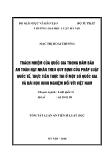 Tóm tắt Luận án Trách nhiệm của quốc gia trong đảm bảo an toàn hạt nhân theo quy định của pháp luật quốc tế, thực tiễn thực thi ở một số quốc gia và bài học kinh nghiệm đối với Việt Nam