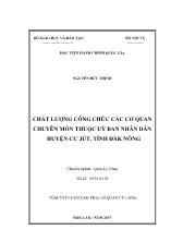 Tóm tắt Luận văn Chất lượng công chức các cơ quan chuyên môn thuộc Uỷ ban nhân dân huyện Cư Jút, tỉnh Đăk Nông