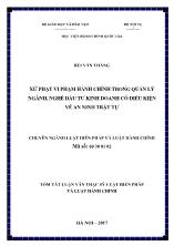 Tóm tắt Luận văn Xử phạt vi phạm hành chính trong quản lý ngành, nghề đầu tư kinh doanh có điều kiện về an ninh, trật tự