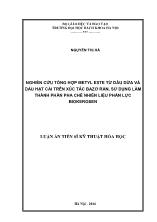 Luận án Nghiên cứu tổng hợp metyl este từ dầu dừa và dầu hạt cải trên xúc tác bazơ rắn, sử dụng làm thành phần pha chế nhiên liệu phản lực biokerosen