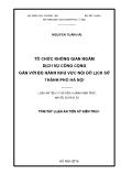 Luận án Tổ chức không gian ngầm dịch vụ công cộng gắn với bộ hành khu vực nội đô lịch sử thành phố Hà Nội