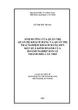 Luận án Ảnh hưởng của quản trị quan hệ khách hàng và quản trị trải nghiệm khách hàng đến kết quả kinh doanh của doanh nghiệp bán lẻ thành phố Cần Thơ