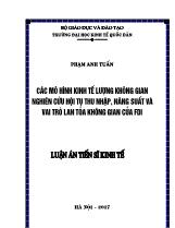 Luận án Các mô hình kinh tế lượng không gian nghiên cứu hội tụ thu nhập, năng suất và vai trò lan tỏa không gian của FDI