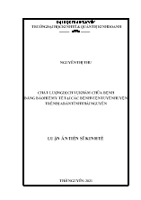 Luận án Chất lượng dịch vụ khám chữa bệnh bằng bảo hiểm y tế tại các bệnh viện tuyến huyện trên địa bàn tỉnh Thái Nguyên