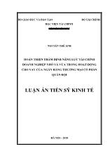 Luận án Hoàn thiện thẩm định năng lực tài chính doanh nghiệp nhỏ và vừa trong hoạt động cho vay của ngân hàng thương mại cổ phần quân đội