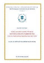 Luận án Nâng cao chất lượng tín dụng đối với ngành công nghiệp hỗ trợ tại các ngân hàng thương mại Việt Nam