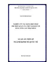 Luận án Nghiên cứu tác động biện pháp phi thuế quan của Việt Nam đối với hàng nông sản nhập khẩu