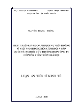 Luận án Phát triển kinh doanh dịch vụ viễn thông ở Việt Nam trong bối cảnh hội nhập quốc tế: Nghiên cứu trường hợp công ty cổ phần viễn thông Hà Nội