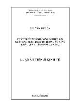 Luận án Phát triển ngành công nghiệp sản xuất sản phẩm điện tử hướng về xuất khẩu của thành phố Đà Nẵng