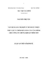 Luận án Vận dụng giá trị hợp lý để hoàn thiện việc lập và trình bày Báo cáo tài chính cho công ty chứng khoán niêm yết