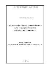 Luận án Sức mạnh mềm văn hoá trong phát triển kinh tế du lịch ở miền núi phía bắc Việt Nam hiện nay